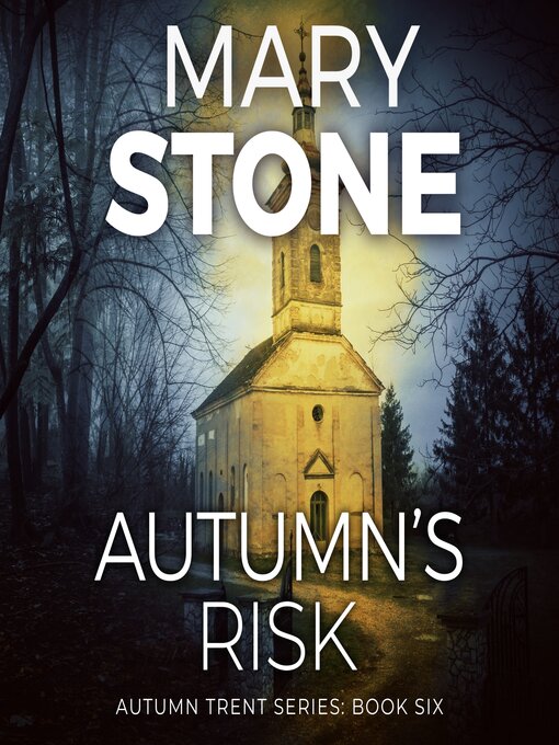 Title details for Autumn's Risk by Mary Stone - Wait list